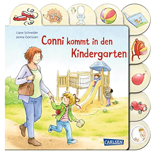 Conni-Pappbilderbuch: Conni kommt in den Kindergarten: Ein buntes Registerbuch ab 3 für Mädchen und Jungs zum Start in die Kita